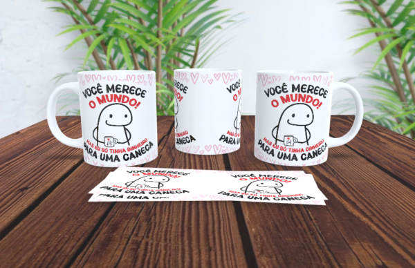 Caneca Divertida "Você Merece o Mundo" - Image 2