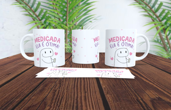 Caneca "Medicada Ela é Otima!" - Image 2